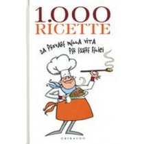 1000 RICETTE DA PROVARE NELLA VITA aa.vv
