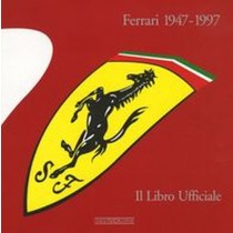 FERRARI 1947-1997 IL LIBRO UFFICIAL