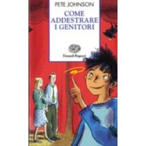 COME ADDESTRARE I GENITORI Johnson Pete