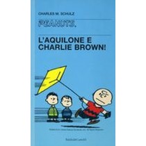 AQUILONE E CHARLIE BROWN ! (L') Schulz Charles M.