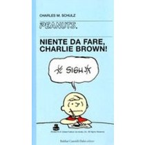 NIENTE DA FARE CHARLIE BROWN ! Schulz Charles M.