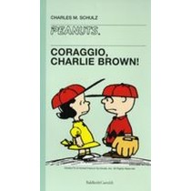 CORAGGIO CHARLIE BROWN ! Schulz Charles M.