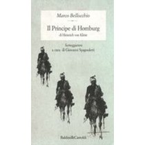 PRINCIPE DI HOMBURG (IL) Bellocchio Marco