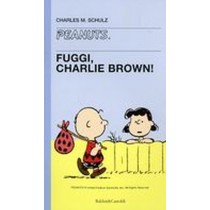 FUGGI CHARLIE BROWN ! Schulz Charles M.