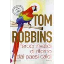 FEROCI INVALIDI DI RITORNO DAI PAES Robbins Tom