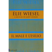 MALE E L'ESILIO (IL) Wiesel Elie