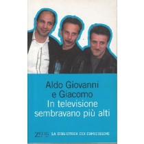 IN TELEVISIONE SEMBRAVANO PIU' ALTI Aldo,Giovanni & Giacomo