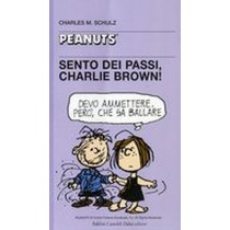 SENTO DEI PASSI CHARLIE BROWN !