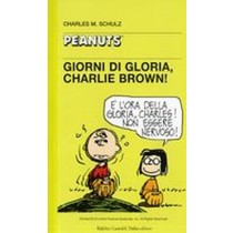 GIORNI DI GLORIA CHARLIE BROWN ! Schulz Charles M.