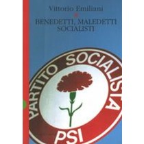 BENEDETTI MALEDETTI SOCIALISTI Emiliani Vittorio