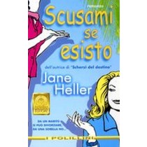 SCUSAMI SE ESISTO Heller Jane