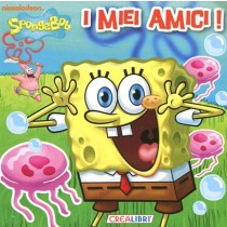 SPONGEBOB I MIEI AMICI ! aa.vv
