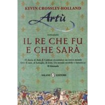 ARTU' IL RE CHE FU E CHE SARA'