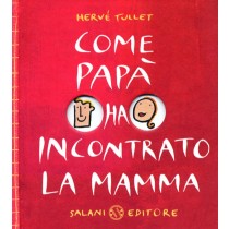 COME PAPA' HA INCONTRATO MAMMA