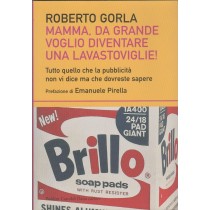 MAMMA DA GRANDE VOGLIO DIVENTARE UN Gorla Roberto