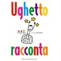 UGHETTO RACCONTA