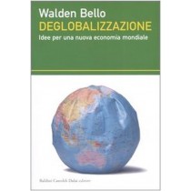 DEGLOBALIZZAZIONE Bello Walden