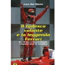 TEDESCO VOLANTE E LA LEGGENDA FERRA Dal Monte Luca