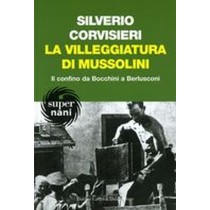 VILLEGGIATURA DI MUSSOLINI (LA) Corvisieri Silverio