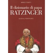 DIZIONARIO DI PAPA RATZINGER