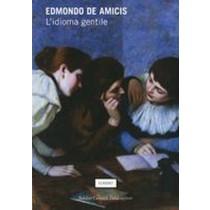 IDIOMA GENTILE (L') De Amicis Edmondo