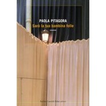 SARO' LA TUA BAMBINA FOLLE Pitagora Paola