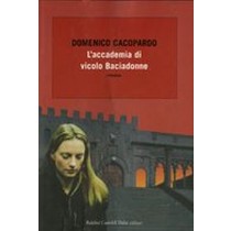 ACCADEMIA DI VICOLO BACIADONNE (L') Cacopardo Domenico