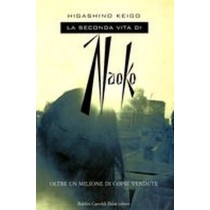 SECONDA VITA DI NAOKO (LA) Keigo Higashino