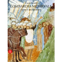 LOMBARDIA MEDIEVALE ARTE E ARCHITTE