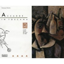 ACCADDE IN TOSCANA