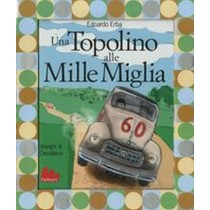 UNA TOPOLINO ALLE MILLE MIGLIA Erba Edoardo