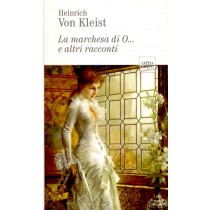 MARCHESA DI O...E ALTRI RACCONTI Von Kleist Heinrich