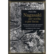 NAGASAKI PER SCELTA O PER FORZA