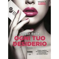 OGNI TUO DESIDERIO Belle Logan