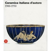 CERAMICA ITALIANA D'AUTORE1900-1950