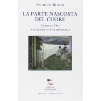 PARTE NASCOSTA DEL CUORE (LA) Bloom Anthony
