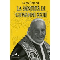 SANTITA' DI GIOVANNI XXIII (LA)
