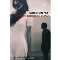 NON MI CHIEDERE DI PIU'