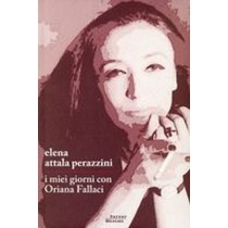 MIEI GIORNI CON ORIANA FALLACI (I)