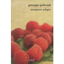 MANGIAMI ADAGIO Pederali Giuseppe