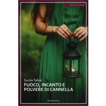 FUOCO INCANTO E POLVERE DI CANNELLA Tabai Sonia