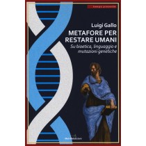 METAFORE PER RESTARE UMANI Gallo Luigi