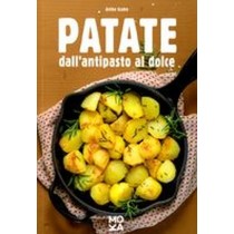 PATATE DALL'ANTIPASTO AL DOLCE Szabo Aniko