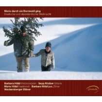 Maria durch ein Dornwald ging (Christmas from the Alps)  HOLZL BARBARA  sop