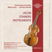Harmonia Artificiosa-Ariosa - Jacob Stainers Instrumente  BIBER HEINRICH IGNAZ FRANZ VON