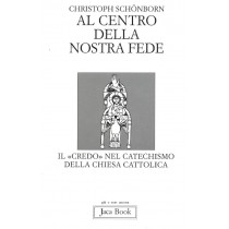 AL CENTRO DELLA NOSTRA FEDE