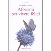 AFORISMI PER VIVERE FELICI