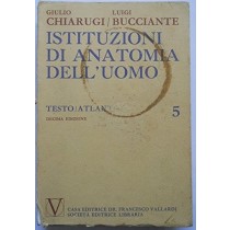 Istituzioni Di Anatomia Dell'Uomo Vol. 5 Decima Edizione Chiarugi - Bucciante Vallardi 