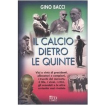 CALCIO DIETRO LE QUINTE (IL)