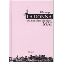 LIBRO PER LA DONNA CHE NON DEVE CHI